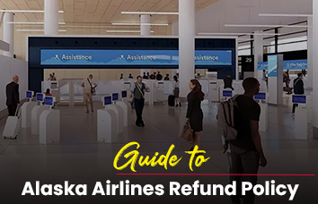 Guide to Alaska Airlines Refund Policy