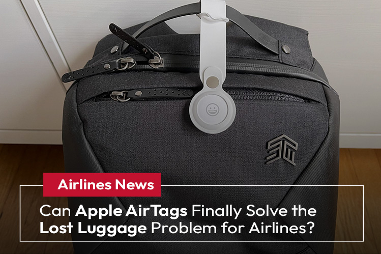 Can Apple AirTags Finally Solve the Lost Luggage Problem for Airlines?