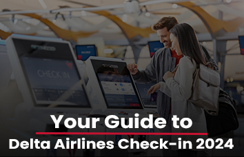 Your Guide to Delta Airlines Check-in 2024