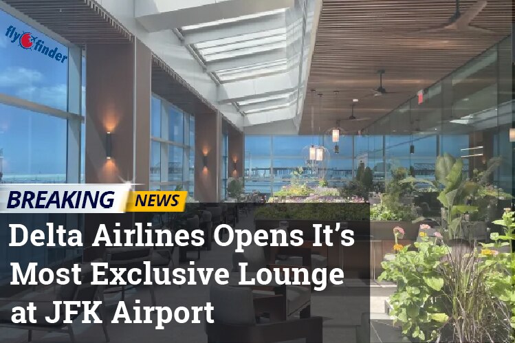 Delta Airlines Opens Its Most Exclusive Lounge at JFK Airport