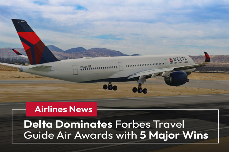 Delta Dominates Forbes Travel Guide Air Awards with 5 Major Wins