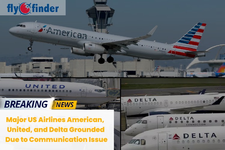 Major US Airlines American, United, and Delta Grounded Due to Communication Issues