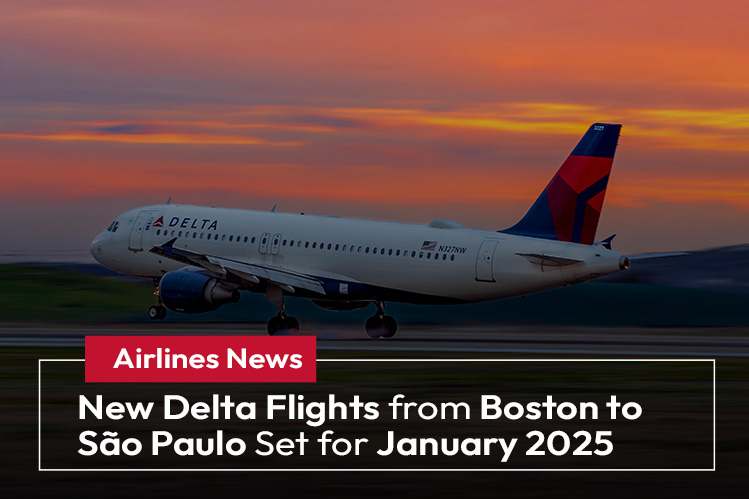 New Delta Flights from Boston to São Paulo Set for January 2025