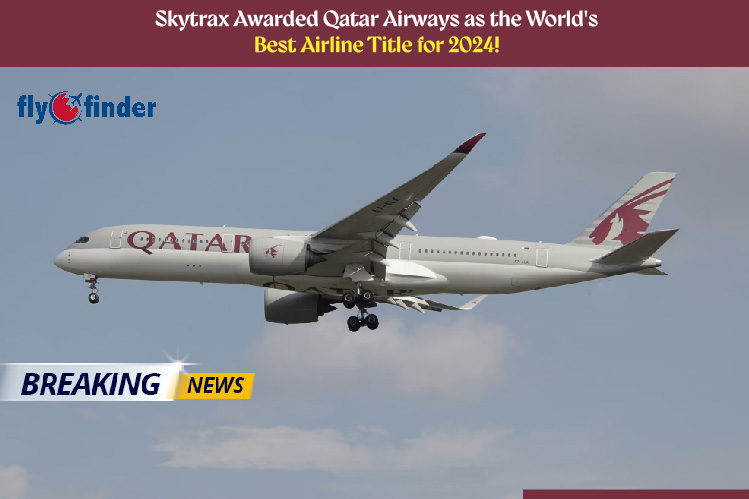 Skytrax Awarded Qatar Airways the World's Best Airline Title for 2024!