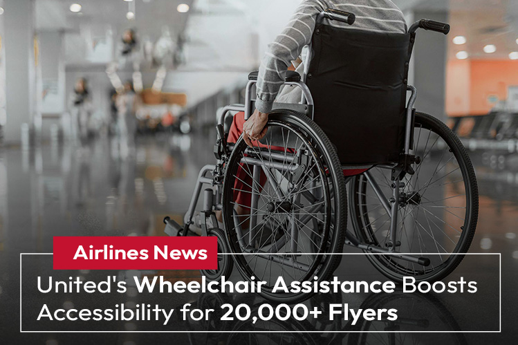 United's Wheelchair Assistance Boosts Accessibility for 20,000+ Flyers