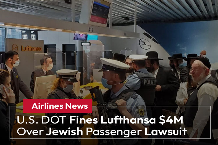 U.S. DOT Fines Lufthansa $4M Over Jewish Passenger Lawsuit