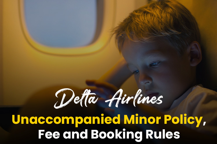 Delta Airlines Unaccompanied Minor Policy, Fee and Booking Rules Image