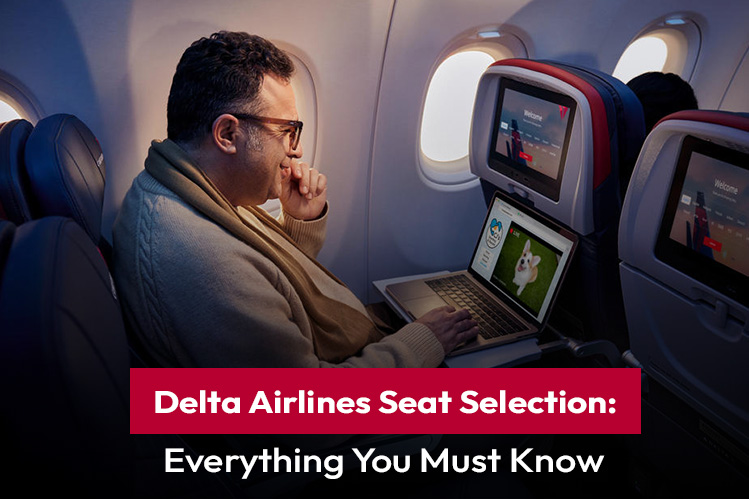 Delta Airlines Seat Selection: Everything You Must Know Image