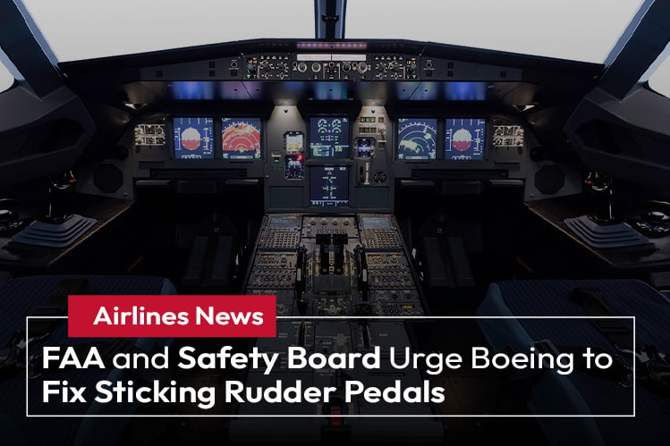 FAA and Safety Board Urge Boeing to Fix Sticking Rudder Pedals Image