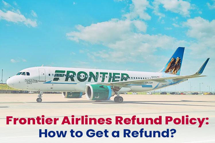 Frontier Airlines Refund Policy: How to Get a Refund? Image