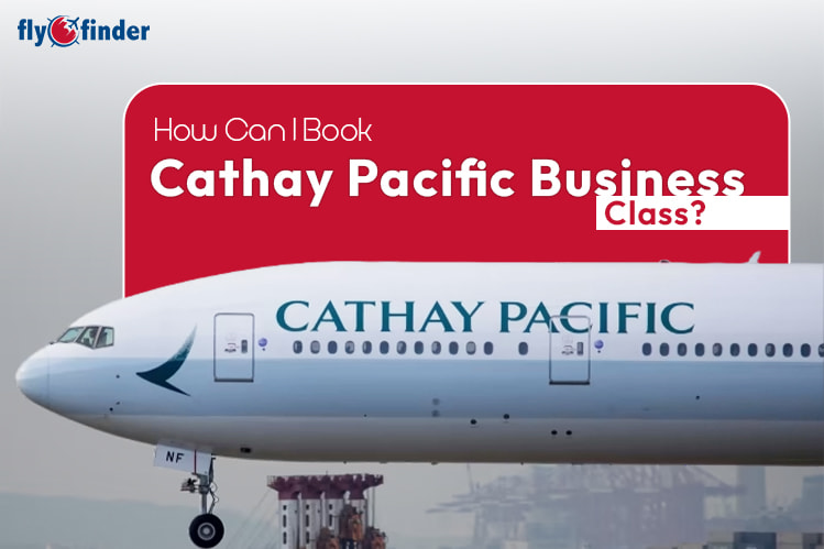 How can I Book Cathay Pacific Business Class? Image