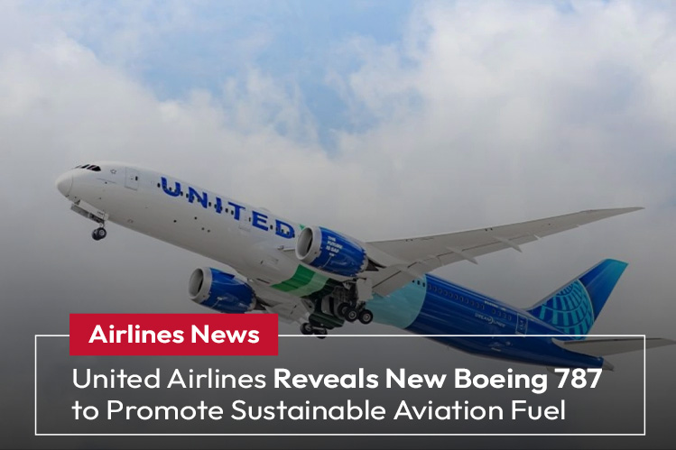 United Airlines Reveals New Boeing 787 to Promote Sustainable Aviation Fuel Image