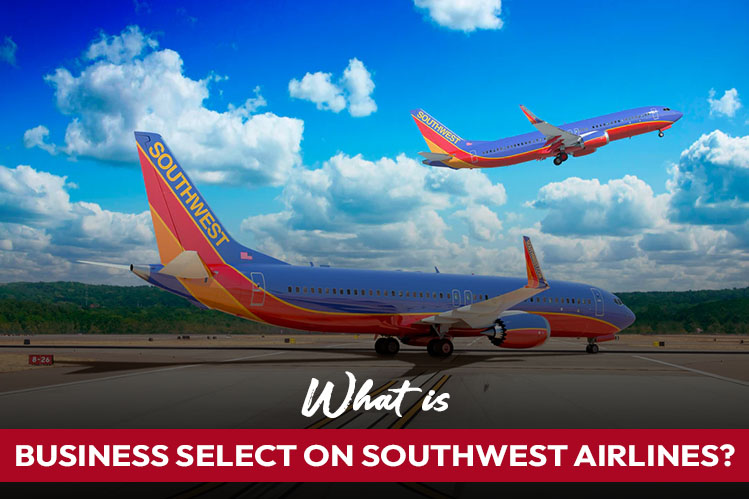 What is Business Select on Southwest Airlines? Image